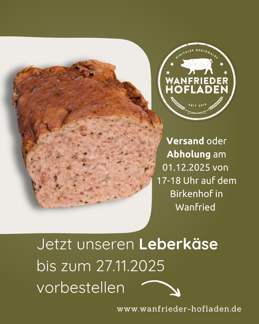 Leberkäse am Stück vom Weideschwein -> Vorbestellung bis zum 27.11.2025